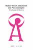 Mother-Infant Attachment and Psychoanalysis