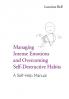 Managing Intense Emotions and Overcoming Self-Destructive Habits