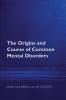 Origins and Course of Common Mental Disorders
