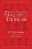 Mastering Yang Style Taijiquan