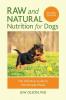 Raw and Natural Nutrition for Dogs Revised Edition