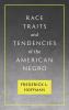 Race Traits and Tendencies of the American Negro [1896]