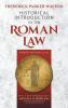 Historical Introduction to the Roman Law. Fourth Edition Revised (1920)