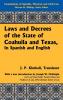 Laws and Decrees of the State of Coahuila and Texas in Spanish and English