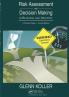 Risk Assessment and Decision Making in Business and Industry