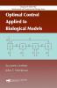 Optimal Control Applied to Biological Models