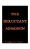 The Reluctant Assassin