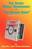 The Secret World Government or "the Hidden Hand": The Unrevealed in History