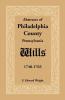 Abstracts of Philadelphia County Pennsylvania Wills 1748-1763