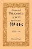 Abstracts of Philadelphia County Pennsylvania Wills 1777-1790