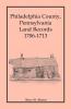Philadelphia County Pennsylvania Land Records 1706-1713