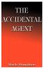 The Accidental Agent