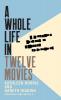 Whole Life in Twelve Movies