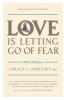 Love Is Letting Go of Fear Third Edition