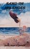 Sand in My Shoes ( A Contemporary Odyssey)