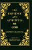The Existence and Attributes of God Volume 7 of 50 Greatest Christian Classics 2 Volumes in 1