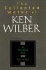 The Collected Works of Ken Wilber