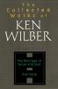 The Collected Works of Ken Wilber