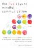 Five Keys to Mindful Communication