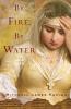 By Fire By Water