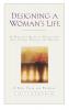 Designing a Woman's Life Study Guide