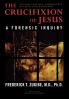 The Crucifixion of Jesus Completely Revised and Expanded