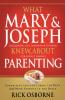 A What Mary and Joseph Knew about Parenting