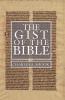 Gist of the Bible: A Complete Handbook for Class and Home Study