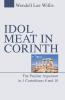 Idol Meat in Corinth: The Pauline Argument in 1 Corinthians 8 and 10
