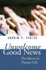 Unwelcome Good News: Providence in Human Life