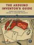 The Arduino Inventor's Guide