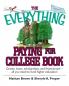 The Everything Paying For College Book: Grants Loans Scholarships And Financial Aid -- All You Need To Fund Higher Education