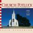 Church Potluck Carry-Ins And Casseroles: Homestyle Recipes for Church Suppers Family Gatherings And Community Celebrations