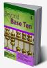 Beyond Base Ten