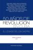 50 A��OS DE REVOLUCI��N EN CUBA. EL LEGADO DE LOS CASTRO