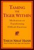 Taming the Tiger Within