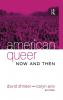 American Queer Now and Then