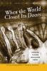 When the World Closed Its Doors