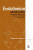 Evolutionism and Its Critics
