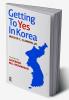 Getting to Yes in Korea