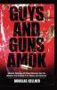 Guys and Guns Amok