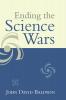 Ending the Science Wars