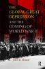 Global Great Depression and the Coming of World War II