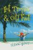 The Hot Tropics & Cold Feet