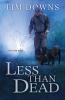 Less Than Dead