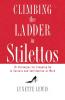 Climbing the Ladder in Stilettos