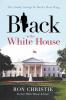 The Black in the White House