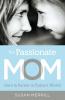 The Passionate Mom