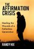 The Affirmation Crisis