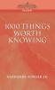 1000 Things Worth Knowing